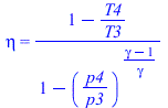 eta = `/`(`*`(`+`(1, `-`(`/`(`*`(T4), `*`(T3))))), `*`(`+`(1, `-`(`^`(`/`(`*`(p4), `*`(p3)), `/`(`*`(`+`(gamma, `-`(1))), `*`(gamma)))))))