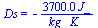 Ds = `+`(`-`(`/`(`*`(0.37e4, `*`(J_)), `*`(kg_, `*`(K_)))))