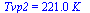 Tvp2 = `+`(`*`(221., `*`(K_)))