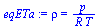 rho = `/`(`*`(p), `*`(R, `*`(T)))