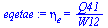 `:=`(eqetae, eta[e] = `/`(`*`(Q41), `*`(W12)))