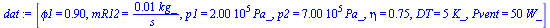 [phi1 = .9, mR12 = `+`(`/`(`*`(0.1e-1, `*`(kg_)), `*`(s_))), p1 = `+`(`*`(0.200e6, `*`(Pa_))), p2 = `+`(`*`(0.700e6, `*`(Pa_))), eta = .75, DT = `+`(`*`(5, `*`(K_))), Pvent = `+`(`*`(50, `*`(W_)))]
