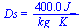 Ds = `+`(`/`(`*`(0.40e3, `*`(J_)), `*`(kg_, `*`(K_))))