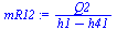 `:=`(mR12, `/`(`*`(Q2), `*`(`+`(h1, `-`(h41)))))