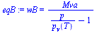 wB = `/`(`*`(Mva), `*`(`+`(`/`(`*`(p), `*`(p[v](T))), `-`(1))))