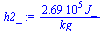 `+`(`/`(`*`(0.269e6, `*`(J_)), `*`(kg_)))