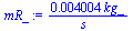 `+`(`/`(`*`(0.4004e-2, `*`(kg_)), `*`(s_)))