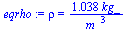 rho = `+`(`/`(`*`(1.038, `*`(kg_)), `*`(`^`(m_, 3))))