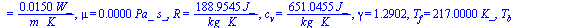 M = `+`(`/`(`*`(0.44e-1, `*`(kg_)), `*`(mol_))), T[b] = `+`(`*`(194.7, `*`(K_))), T[cr] = `+`(`*`(304.2, `*`(K_))), p[cr] = `+`(`*`(7380000.00, `*`(Pa_))), c[p] = `+`(`/`(`*`(840., `*`(J_)), `*`(kg_, ...