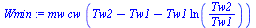 `:=`(Wmin, `*`(mw, `*`(cw, `*`(`+`(Tw2, `-`(Tw1), `-`(`*`(Tw1, `*`(ln(`/`(`*`(Tw2), `*`(Tw1)))))))))))