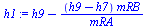 `+`(h9, `-`(`/`(`*`(`+`(h9, `-`(h7)), `*`(mRB)), `*`(mRA))))