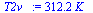 `+`(`*`(312.2, `*`(K_)))