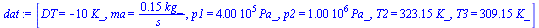 [DT = `+`(`-`(`*`(10, `*`(K_)))), ma = `+`(`/`(`*`(.15, `*`(kg_)), `*`(s_))), p1 = `+`(`*`(0.400e6, `*`(Pa_))), p2 = `+`(`*`(0.1e7, `*`(Pa_))), T2 = `+`(`*`(323.15, `*`(K_))), T3 = `+`(`*`(309.15, `*`...