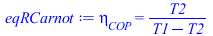 eta[COP] = `/`(`*`(T2), `*`(`+`(T1, `-`(T2))))