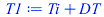 `+`(Ti, DT)