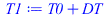 `+`(T0, DT)