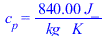 c[p] = `+`(`/`(`*`(840., `*`(J_)), `*`(kg_, `*`(K_))))