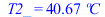 T2_ = `+`(`*`(40.6718050, `*`(C)))