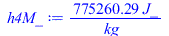 Typesetting:-mprintslash([h4M_ := `+`(`/`(`*`(775260.2920, `*`(J_)), `*`(kg_)))], [`+`(`/`(`*`(775260.2920, `*`(J_)), `*`(kg_)))])