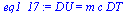`:=`(eq1_17, DU = `*`(m, `*`(c, `*`(DT))))