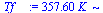 `+`(`*`(357.6, `*`(K_)))