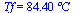 Tf = `+`(`*`(84.4, `*`(?C)))