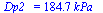 Dp2_ = `+`(`*`(184.7222222, `*`(kPa_)))