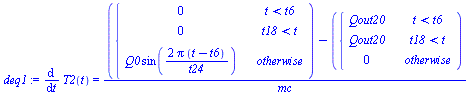 diff(T2(t), t) = `/`(`*`(`+`(piecewise(`<`(t, t6), 0, `<`(t18, t), 0, `*`(Q0, `*`(sin(`+`(`/`(`*`(2, `*`(Pi, `*`(`+`(t, `-`(t6))))), `*`(t24))))))), `-`(piecewise(`<`(t, t6), Qout20, `<`(t18, t), Qout...