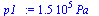 `:=`(p1_, `+`(`*`(0.150e6, `*`(Pa_))))