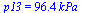 p13 = `+`(`*`(96.35684656, `*`(kPa_)))