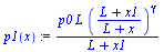 `:=`(p1(x), `/`(`*`(p0, `*`(L, `*`(`^`(`/`(`*`(`+`(L, x1)), `*`(`+`(L, x))), gamma)))), `*`(`+`(L, x1))))