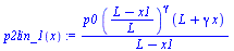 `:=`(p2lin_1(x), `/`(`*`(p0, `*`(`^`(`/`(`*`(`+`(L, `-`(x1))), `*`(L)), gamma), `*`(`+`(L, `*`(gamma, `*`(x)))))), `*`(`+`(L, `-`(x1)))))