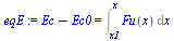`:=`(eqE, `+`(Ec, `-`(Ec0)) = Int(Fu(x), x = x1 .. x))