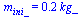 m[ini_] = `+`(`*`(.242, `*`(kg_)))