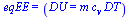 eqEE = (DU = `*`(m, `*`(c[v], `*`(DT))))