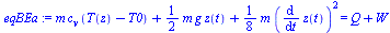 `+`(`*`(m, `*`(c[v], `*`(`+`(T(z), `-`(T0))))), `*`(`/`(1, 2), `*`(m, `*`(g, `*`(z(t))))), `*`(`/`(1, 8), `*`(m, `*`(`^`(diff(z(t), t), 2))))) = `+`(Q, W)