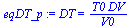 `:=`(eqDT_p, DT = `/`(`*`(T0, `*`(DV)), `*`(V0)))