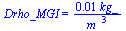 Drho_MGI = `+`(`/`(`*`(0.1e-1, `*`(kg_)), `*`(`^`(m_, 3))))