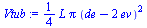 `+`(`*`(`/`(1, 4), `*`(L, `*`(Pi, `*`(`^`(`+`(de, `-`(`*`(2, `*`(ev)))), 2))))))