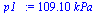 `+`(`*`(109.1, `*`(kPa_)))