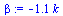 `:=`(beta, `+`(`-`(`*`(1.086963747, `*`(k)))))