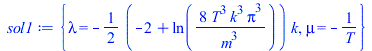 {lambda = `+`(`-`(`*`(`/`(1, 2), `*`(`+`(`-`(2), ln(`+`(`/`(`*`(8, `*`(`^`(T, 3), `*`(`^`(k, 3), `*`(`^`(Pi, 3))))), `*`(`^`(m, 3)))))), `*`(k))))), mu = `+`(`-`(`/`(1, `*`(T))))}