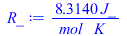 `+`(`/`(`*`(8.314, `*`(J_)), `*`(mol_, `*`(K_))))