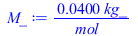 `+`(`/`(`*`(0.40e-1, `*`(kg_)), `*`(mol_)))