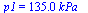 p1 = `+`(`*`(135.0000000, `*`(kPa_)))