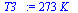 `:=`(T3_, `+`(`*`(273, `*`(K_))))