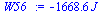 `:=`(W56_, `+`(`-`(`*`(1668.559590, `*`(J_)))))