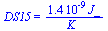 DS15 = `+`(`/`(`*`(0.14e-8, `*`(J_)), `*`(K_)))
