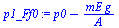`:=`(p1_Ff0, `+`(p0, `-`(`/`(`*`(mE, `*`(g)), `*`(A)))))