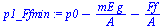 `:=`(p1_Ffmin, `+`(p0, `-`(`/`(`*`(mE, `*`(g)), `*`(A))), `-`(`/`(`*`(Ff), `*`(A)))))